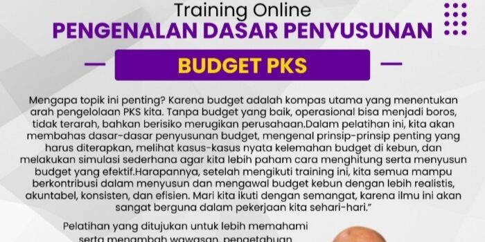 Training Online: Pengenalan Dasar Penyusunan Budget PKS di Perkebunan Kelapa Sawit