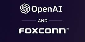 Foxconn bermitra dengan OpenAI
