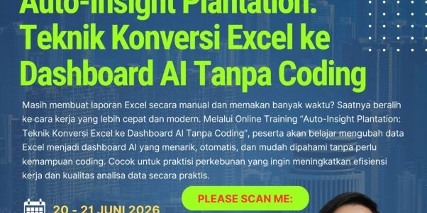 Online Training “Auto-Insight Plantation: Teknik Konversi Excel ke Dashboard AI Tanpa Coding” pada 20 dan 21 Juni 2026