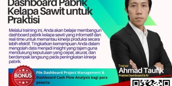 Smart Plantation: Dashboard Pabrik Kelapa Sawit Berbasis Excel untuk Praktisi