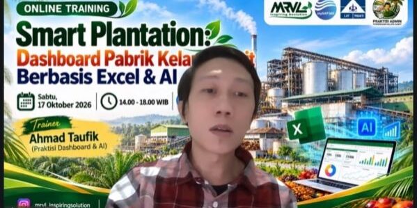 MRVL Inspiring Solution sukses menggelar Smart Plantation: Dashboard Pabrik Kelapa Sawit Berbasis Excel & AI, Dorong Transformasi Pelaporan Industri Sawit Menuju Era Digital