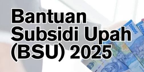 Bantuan Subsidi Upah (BSU)